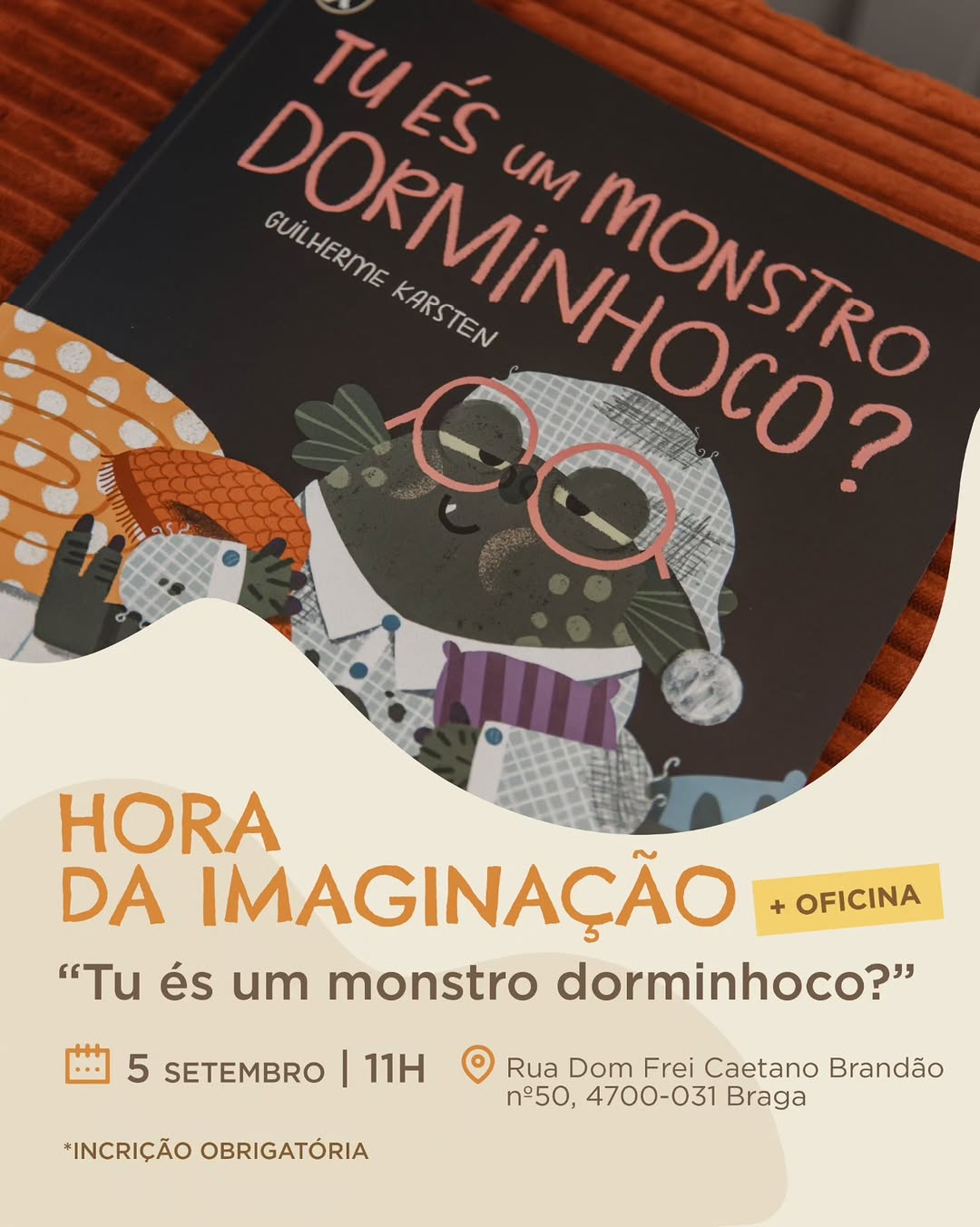 Hora da Imaginação: "Tu és um monstro dorminhoco?